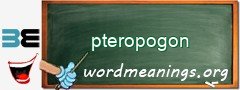 WordMeaning blackboard for pteropogon